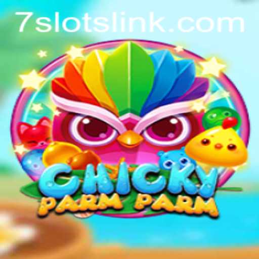 Discover ChickyParmParm: A Unique Gaming Experience with a Twist of 7slots