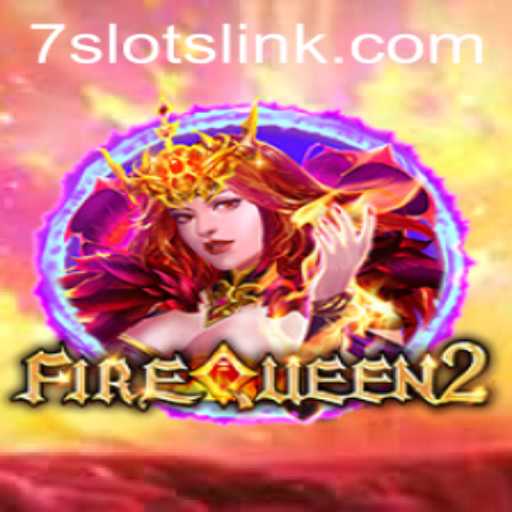 Unveiling FireQueen2: A Fiery Adventure in the World of 7slots