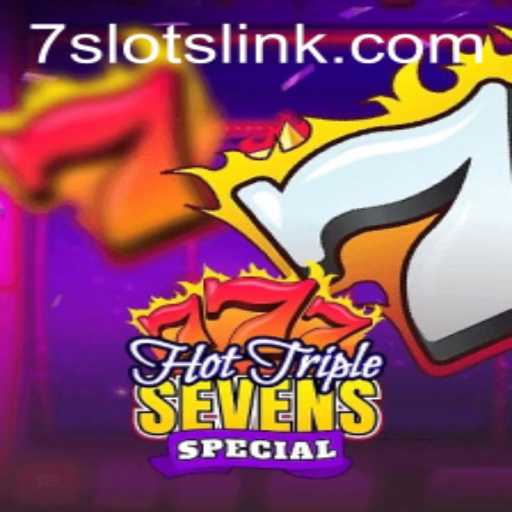 Exploring HotTripleSevensSpecial: A Dive into the World of 7slots